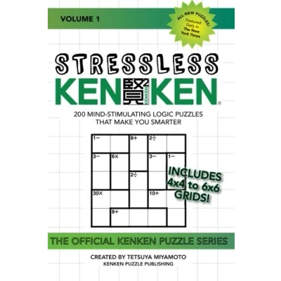 Abbildung von Stressless KenKen: 200 Mind stimulating Logic Puzzles That Make You Smarter (Official Kenken Puzzle)