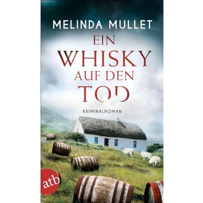 Abbildung von Ein Whisky auf den Tod: Kriminalroman (Abigail Logan ermittelt, Band 4)