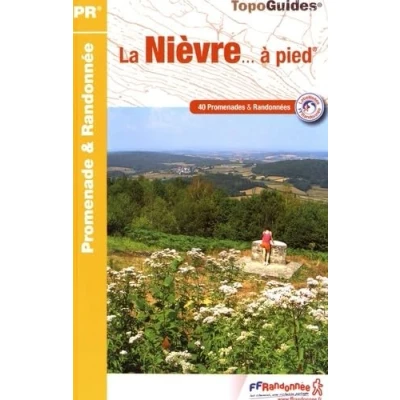 Abbildung von Nièvre à pied 40PR (D058): 40 promenades &amp; randonnées (Promenade Randonnée, Band 0)