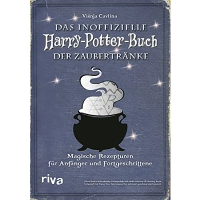Abbildung von Das inoffizielle Harry Potter Buch der Zaubertränke: Magische Rezepturen für Anfänger und Fortgeschrittene. Zaubertränke vom Halbblutprinzen: Amortentia, Felix Felicis Skele Gro