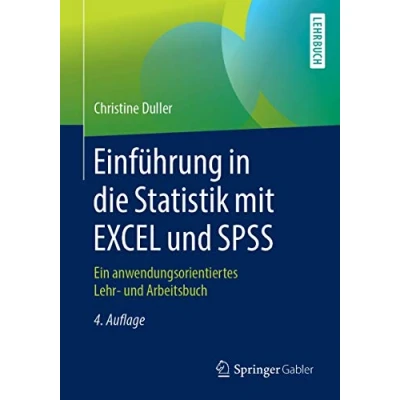 Abbildung von Einführung in die Statistik mit EXCEL und SPSS: Ein anwendungsorientiertes Lehr Arbeitsbuch