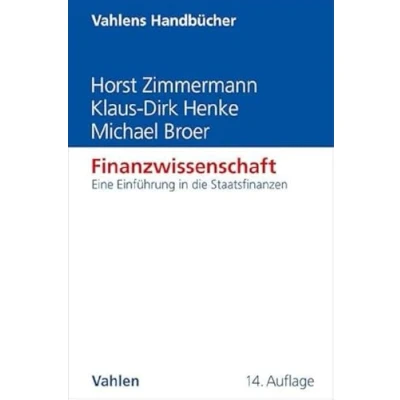 Abbildung von Finanzwissenschaft: Eine Einführung in die Staatsfinanzen (Vahlens Handbücher der Wirtschafts und Sozialwissenschaften)