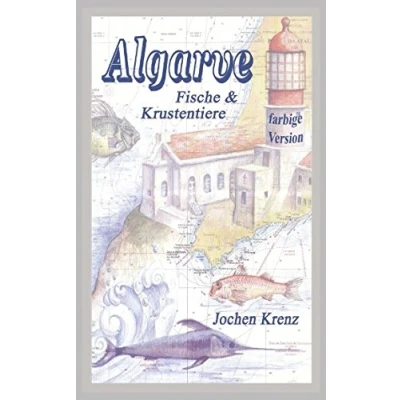 Abbildung von Algarve Fische &amp; Krustentiere: Die wichtigsten Arten von A bis Z