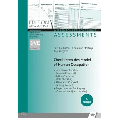 Abbildung von Checklisten des Model of Human Occupation: Interessen Checkliste/Rollen Checkliste/Aktivitäten Protokoll/Fragebogen zur Betätigung (Edition Vita Activa: Wissenschaftliche Reihe Assessments)