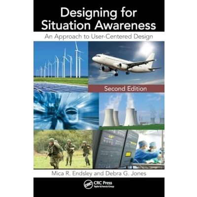 Abbildung von Designing for Situation Awareness: An Approach to User Centered Design, Second Edition