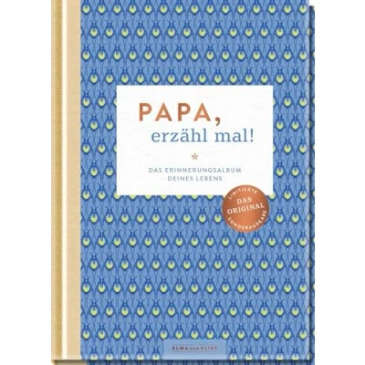Abbildung von Papa, Erzähl mal!: Das Erinnerungsalbum deines Lebens (Elma van Vliet mal! Reihe im Skandi Design)