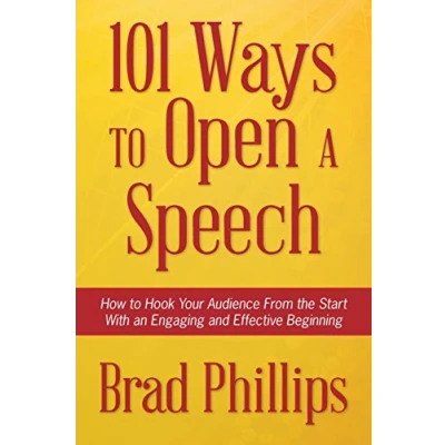 Abbildung von 101 Ways to Open a Speech: How Hook Your Audience From the Start With an Engaging and Effective Beginning