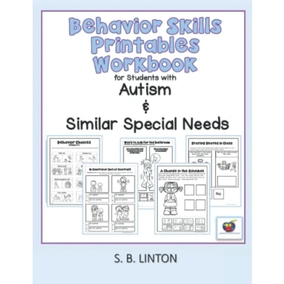 Abbildung von Behavior Skills Printables Workbook: for Students with Autism and Similar Special Needs
