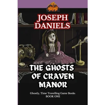 Abbildung von The Ghosts of Craven Manor: A Ghostly Time Travelling Game Book (Ghostly Books, Band 1)