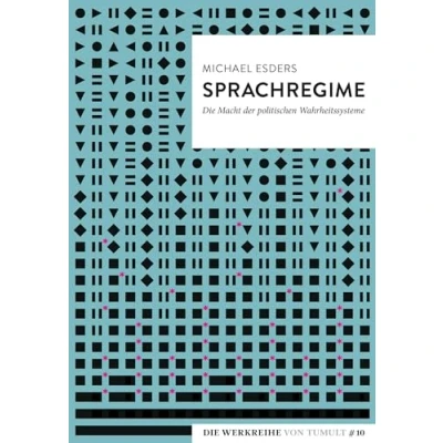 Abbildung von Sprachregime: Die Macht der politischen Wahrheitssysteme (Die Werkreihe von Tumult)