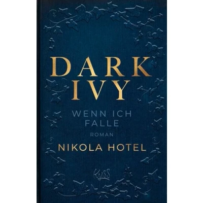 Abbildung von Dark Ivy Wenn ich falle: Die neue Reihe der SPIEGEL Bestseller Autorin