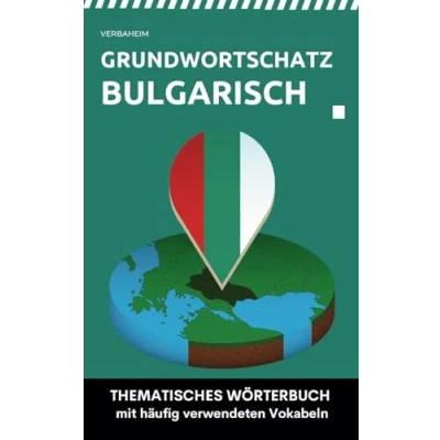 Abbildung von Grundwortschatz Bulgarisch: Thematisches Wörterbuch mit häufig verwendeten Vokabeln