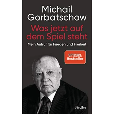 Abbildung von Was jetzt auf dem Spiel steht: Mein Aufruf für Frieden und Freiheit