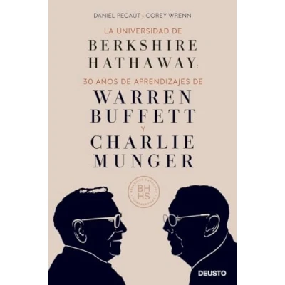 Abbildung von La Universidad de Berkshire Hathaway: 30 años aprendizajes Warren Buffett y Charlie Munger (Deusto)