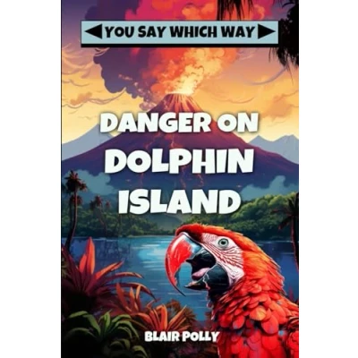 Abbildung von Danger on Dolphin Island (You Say Which Way, Band 5)