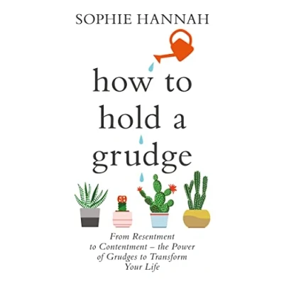 Abbildung von How to Hold a Grudge: From Resentment Contentment the Power of Grudges Transform Your Life