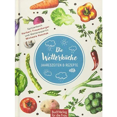 Abbildung von Die Wetterküche: Jahreszeiten &amp; Rezepte