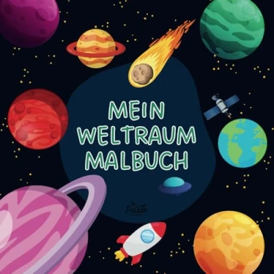 Abbildung von Mein Weltraum Malbuch (Entdecke die Welt mit Deinen Buntstiften: Meine Malbuchserie)