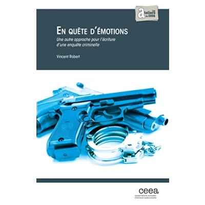Abbildung von En Quête d&#039;Emotions: Une autre approche pour l&#039;écriture d&#039;une enquête criminelle