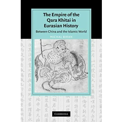 Abbildung von Empire Qara Khitai Eurasian History: Between China and the Islamic World (Cambridge Studies in Civilization)