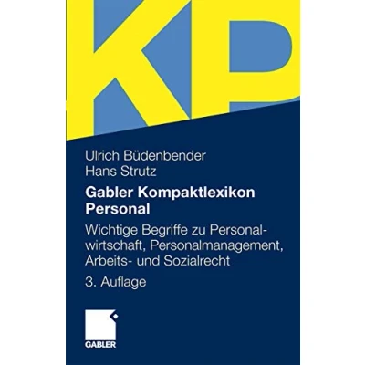 Abbildung von Gabler Kompaktlexikon Personal: Wichtige Begriffe zu Personalwirtschaft, Personalmanagement, Arbeits und Sozialrecht