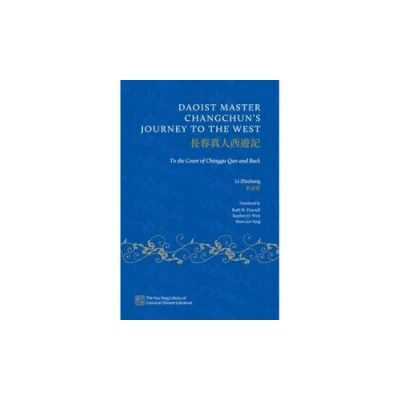 Abbildung von Daoist Master Changchun&#039;s Journey To the West: Court of Chinggis Qan and Back (Hsu Tang Library Classical Chinese Literature)