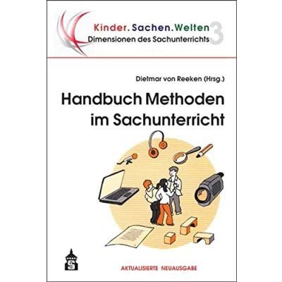 Abbildung von Handbuch Methoden im Sachunterricht (Dimensionen des Sachunterrichts) Sachunterrichts / Kinder.Sachen.Welten)
