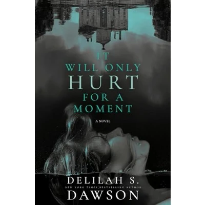 Abbildung von It Will Only Hurt for A Moment: Novel