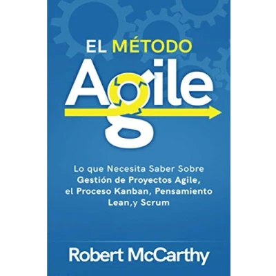 Abbildung von el Método Agile: Lo que Necesita Saber Sobre Gestión de Proyectos Agile, Proceso Kanban, Pensamiento Lean, y Scrum (Pensamiento inteligente)