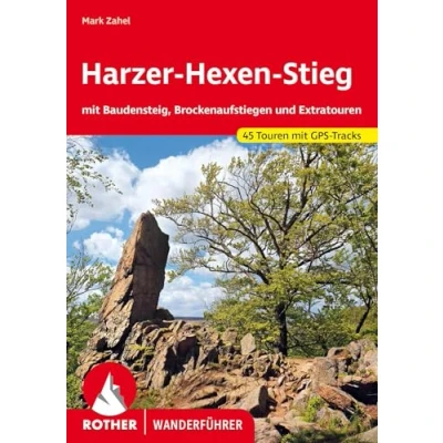Abbildung von Harzer Hexen Stieg: mit BaudenSteig, Brockenaufstiegen und Extratouren. 45 Touren GPS Tracks (Rother Wanderführer)
