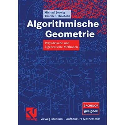 Abbildung von Algorithmische Geometrie: Polyedrische und algebraische Methoden (vieweg studium; Aufbaukurs Mathematik)