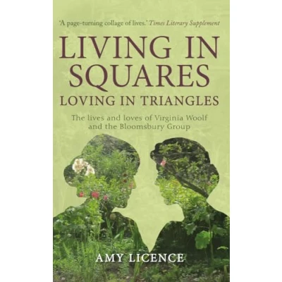 Abbildung von Living in Squares, Loving Triangles: the Lives and Loves of Viginia Woolf Bloomsbury Group