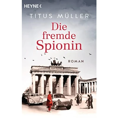 Abbildung von Die fremde Spionin: Roman (Die Spionin Reihe, Band 1)