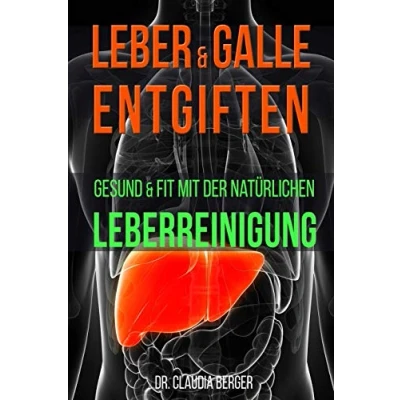 Abbildung von Leber &amp; Galle entgiften Gesund Fit mit der natürlichen Leberreinigung