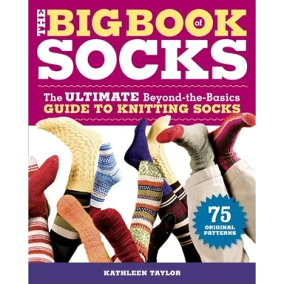 Abbildung von The Big Book of Socks: Ultimate Beyond Basics Guide to Knitting Socks