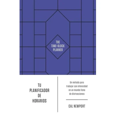 Abbildung von Tu planificador de horarios: un método para trabajar con intensidad en mundo lleno distracciones