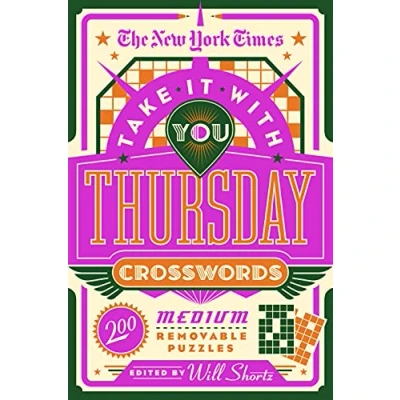 Abbildung von New York Times Take It With You Thursday Crosswords: 200 Medium Removable Puzzles