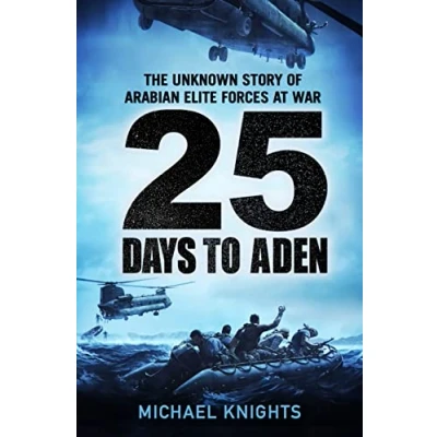 Abbildung von 25 Days to Aden: The Unknown Story of Arabian Elite Forces at War