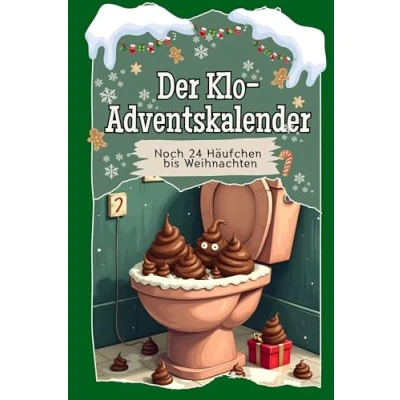 Abbildung von Der Klo Adventskalender Hochwertige Hardcover Ausgabe das perfekte Geschenk 2024: Noch 24 Häufchen bis Weihnachten