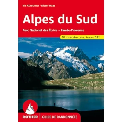 Abbildung von Alpes du Sud (Guide de randonnées): Parc National des Écrins Haute Provence. 50 itinéraires. Avec traces GPS (Rother Guide randonnées)