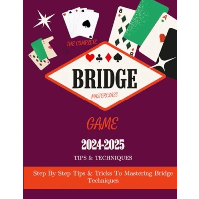 Abbildung von The Complete Bridge Mastercalss : Step By Tips &amp; Tricks To Mastering Techniques