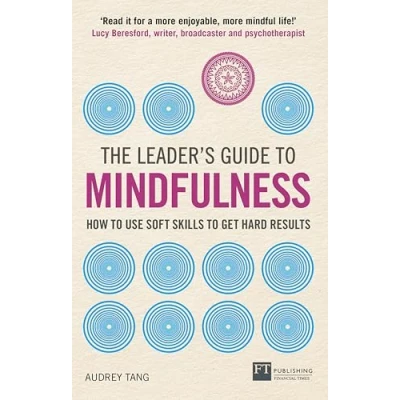 Abbildung von The Leader&#039;s Guide to Mindfulness: How Use Soft Skills Get Hard Results