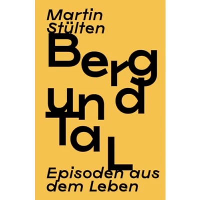 Abbildung von Berg und Tal: Episoden aus dem Leben