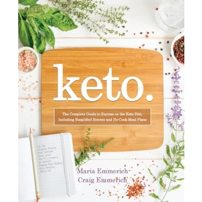 Abbildung von Keto: the Complete Guide to Success on Keto Diet, Including Simplified Science and No Cook Meal Plans