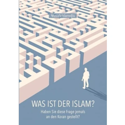 Abbildung von Was ist der Islam?: Haben Sie diese Frage jemals an den Koran gestellt?