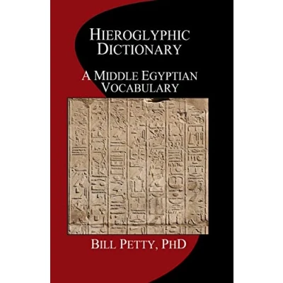 Abbildung von Hieroglyphic Dictionary: A Vocabulary of the Middle Egyptian Language