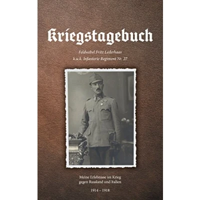 Abbildung von Kriegstagebuch: Meine Erlebnisse im Krieg gegen Russland und Italien
