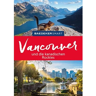 Abbildung von Baedeker SMART Reiseführer Vancouver und die kanadischen Rockies: mit Spiralbindung inkl. Faltkarte Reiseatlas