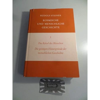 Abbildung von Kosmische und menschliche Geschichte, 7 Bde., Bd.1, Das Rätsel des Menschen, Die geistigen Hintergründe der menschlichen Geschichte: ... Gesamtausgabe: Schriften Vorträge)