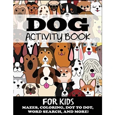 Abbildung von Dog Activity Book for Kids: Mazes, Coloring, Dot to Dot, Word Search, and More (Kids Books)